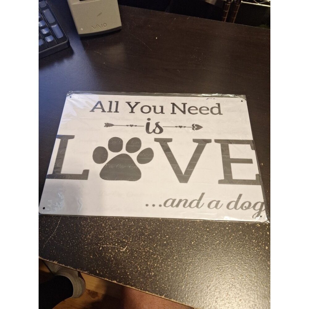 All You Need Is Love… and a Dog Metal Tin Sign 8" x 12" Dog Lover Wall Decor